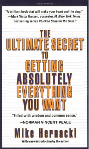 The Ultimate Secret to Getting Absolutely Everything You Want