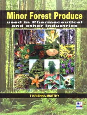Minor Forest Produce Used in Pharmaceutical and Other Industries