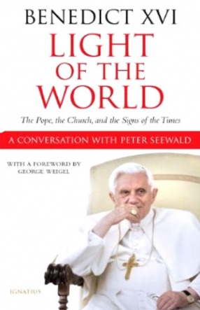 Light Of The World: The Pope, The Church And The Signs Of The Times