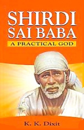 Shirdi Sai Baba: A Practical God