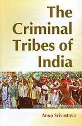 The Criminal Tribes of India