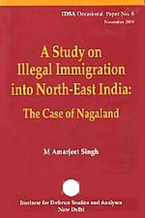 A Study on Illegal Immigration into North-East India: The Case of Nagaland