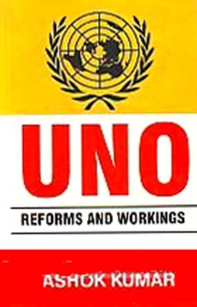 U.N.O.: Reforms and Workings 