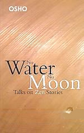 No Water, No Moon: Talks on Zen Stories 
