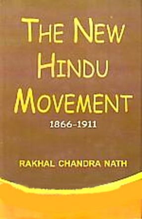 The New Hindu Movement: 1866-1911 