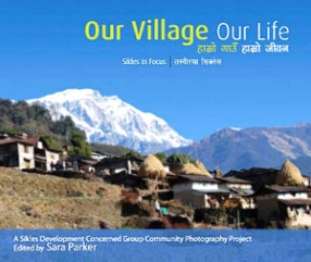 Our Village, Our Life: Sikles in Focus 
