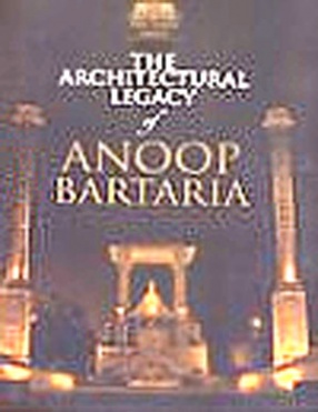 The Architectural Legacy of Anoop Bartaria
