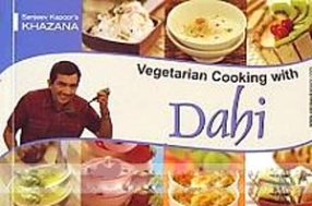 Sanjeev Kapoor' s Khazana: Vegetarian Cooking with Dahi 