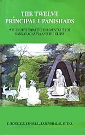 The Twelve Principal Upanisads: with Notes from the Commentaries of Sankaracharya and the Gloss