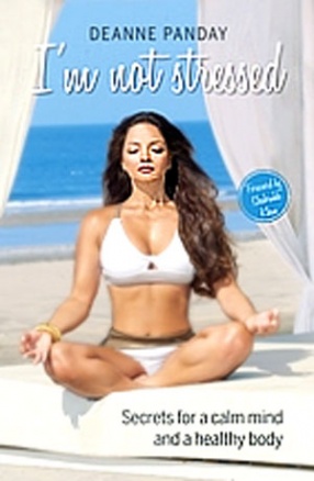 I'm Not Stressed: Secrets for a Calm Mind and a Healthy Body 