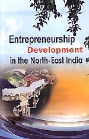 Entrepreneurship Development in the North East India