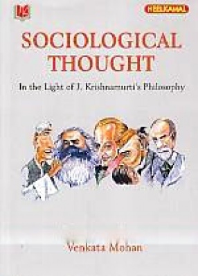 Sociological Thought: In the Light of J. Krishnamurti's Philosophy