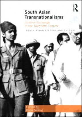 South Asian Transnationalisms: Cultural Exchange in the Twentieth Century