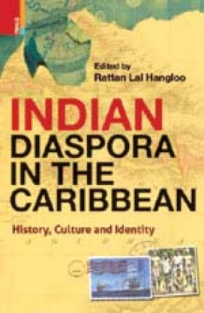 Indian Diaspora in the Caribbean: History, Culture and Identity