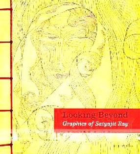 Looking Beyond: Graphics of Satyajit Ray
