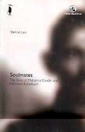 Soulmates: The Story of Mahatma Gandhi and Hermann Kallenbach