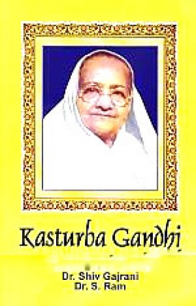 Kasturba Gandhi: The True Gandhian