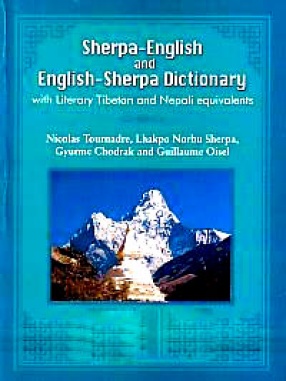 Sherpa-English and English-Sherpa Dictionary: With Literary Tibetan and Nepali Equivalents