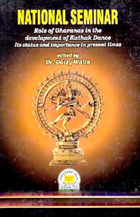 National Seminar: Role of Gharanas in the Development of Kathak Dance, Its Status and Importance in Present Times