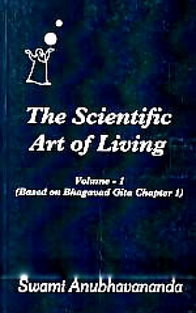 The Scientific Art of Living: Based on Bhagavad Gita