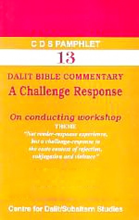 Dalit Bible Commentary: A Challenge Response: On Conducting Workshop on the Theme