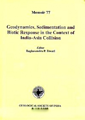 Geodynamics, Sedimentation and Biotic Response in the Context of India-Asia Collision: Proceedings of the Nation Seminar, November 26-28, 2009