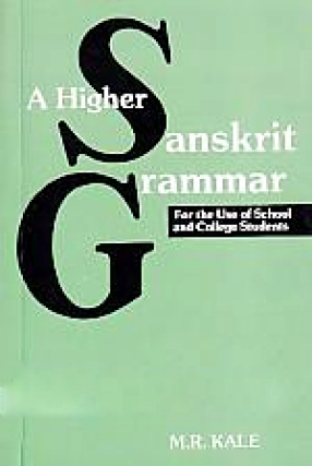 A Higher Sanskrit Grammar: For the Use of School and College Students