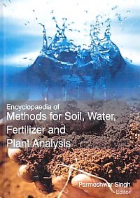 Encyclopaedia of Methods for Soil, Water, Fertilizer and Plants Analysis (In 3 Volumes)