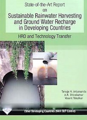 State-of-the-Art Report on Sustainable Rainwater Harvesting and Ground Water Recharge in Developing Countries: HRD and Technology Transfer