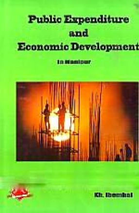 Public Expenditure and Economic Development in Manipur (1980-2005)