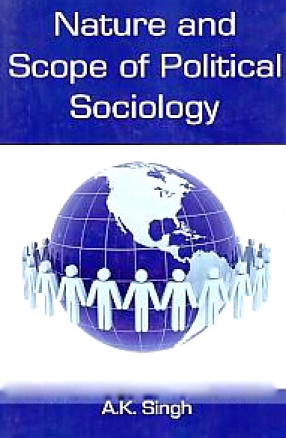 Nature and Scope of Political Sociology