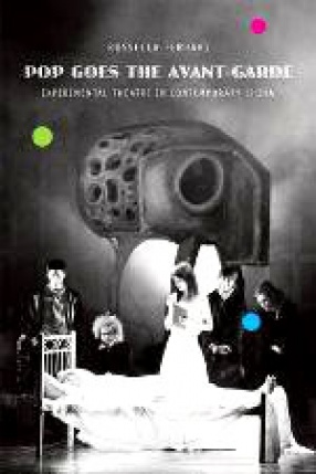 Pop Goes the Avant-Garde: Experimental Theatre in Contemporary China