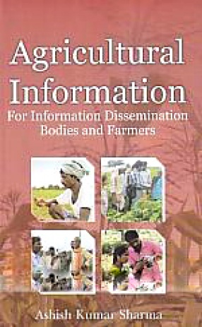 Agricultural Information: For Information Dissemination Bodies and Farmers