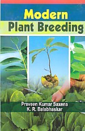 Modern Plant Breeding: Principles and Procedures