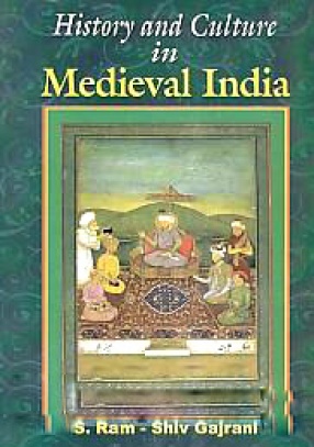 History and Culture in Medieval India
