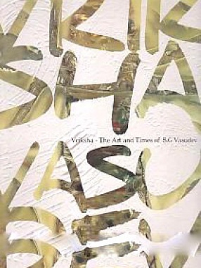 Vriksha: The Art and Times of S.G. Vasudev