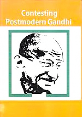 Contesting Postmodern Gandhi