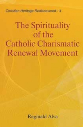 The Spirituality of the Catholic Charismatic Renewal Movement