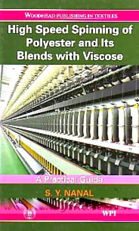 High Speed spinning of Polyester and its Blends with Viscose: A Practical Guide