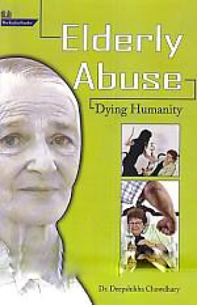 Elderly Abuse: Dying Humanity