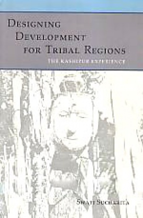 Designing Development for Tribal Regions: The Kashipur Experience