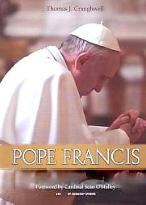 Pope Francis: The Pope from the End of the Earth