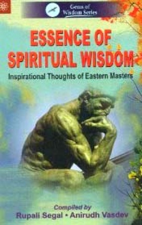 Essence of Spiritual Wisdom: Inspirational Thoughts of Eastern Masters