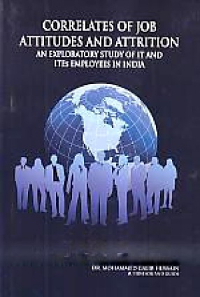 Correlates of Job Attitudes and Attrition: An Exploratory Study of IT and ITES Employees in India