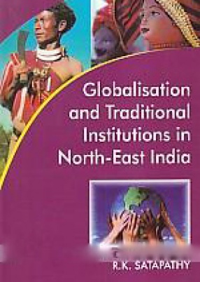 Globalisation and Traditional Institutions in North-East India