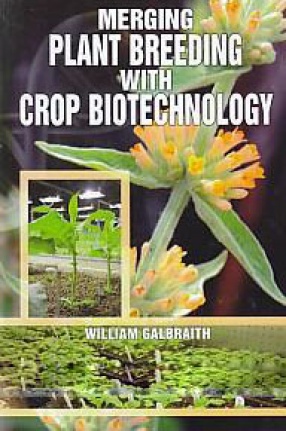 Merging Plant Breeding With Crop Biotechnology