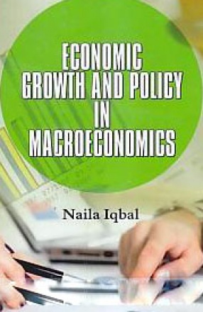 Economic Growth and Policy in Macroeconomics
