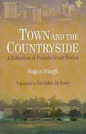 Town and the Countryside: A Collection of Punjabi Short Stories
