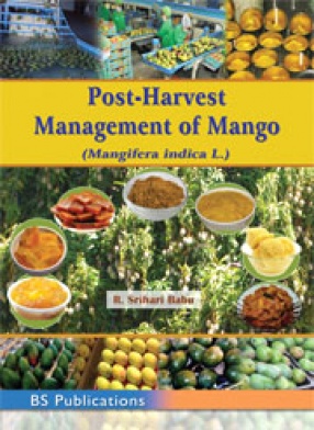 Post-Harvest Management of Mango (Mangifera Indica L.)