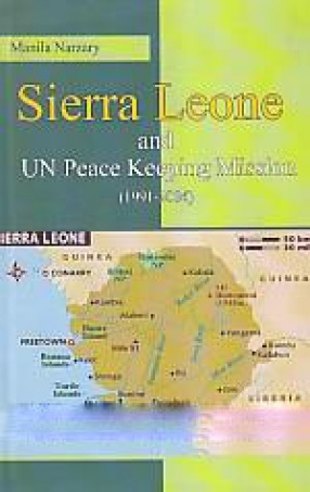 Sierra Leone & UN Peace Keeping Mission (1991-2004)